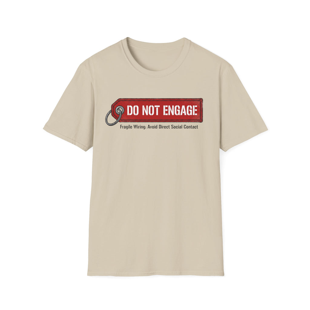 Do Not Engage T-Shirt