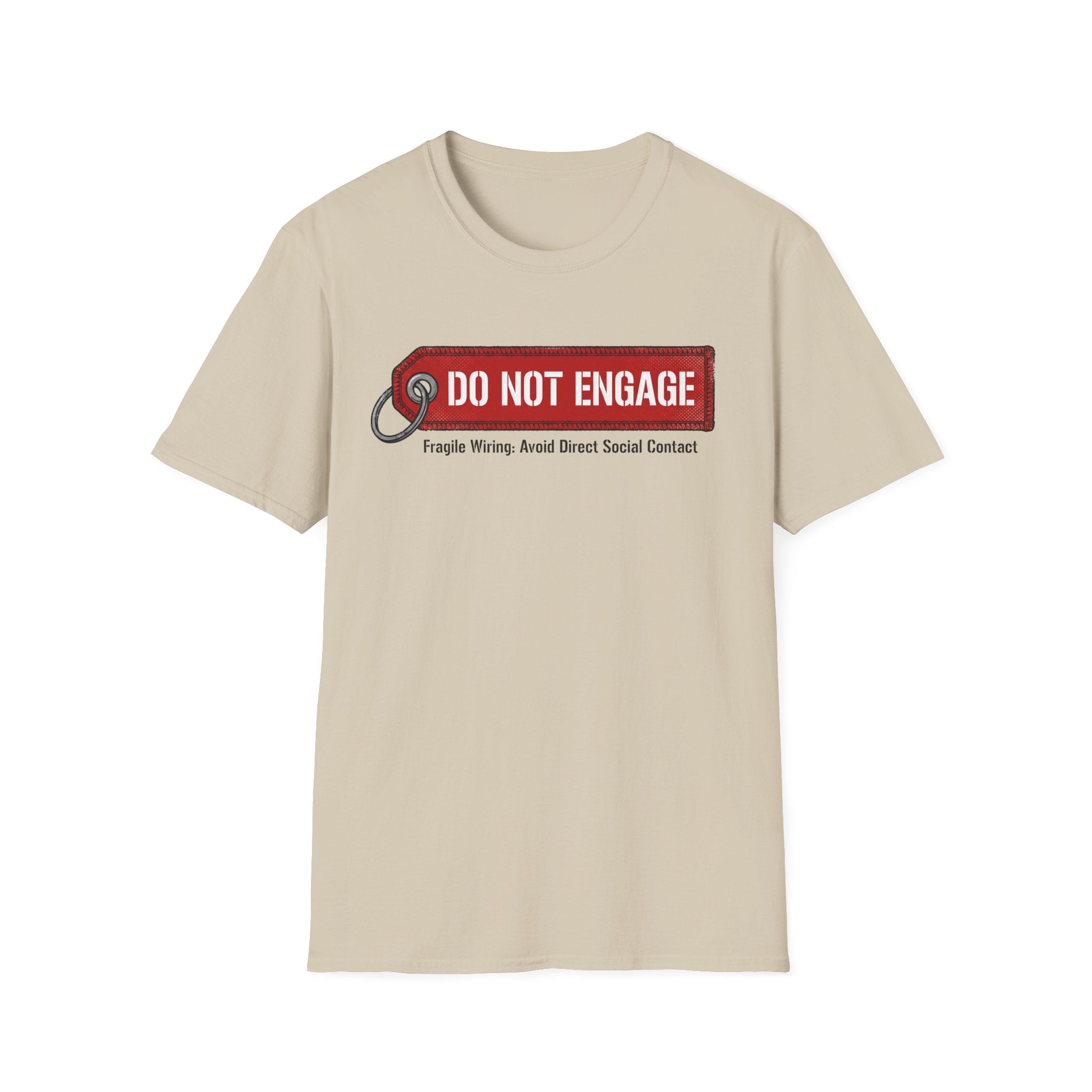 Do Not Engage T-Shirt