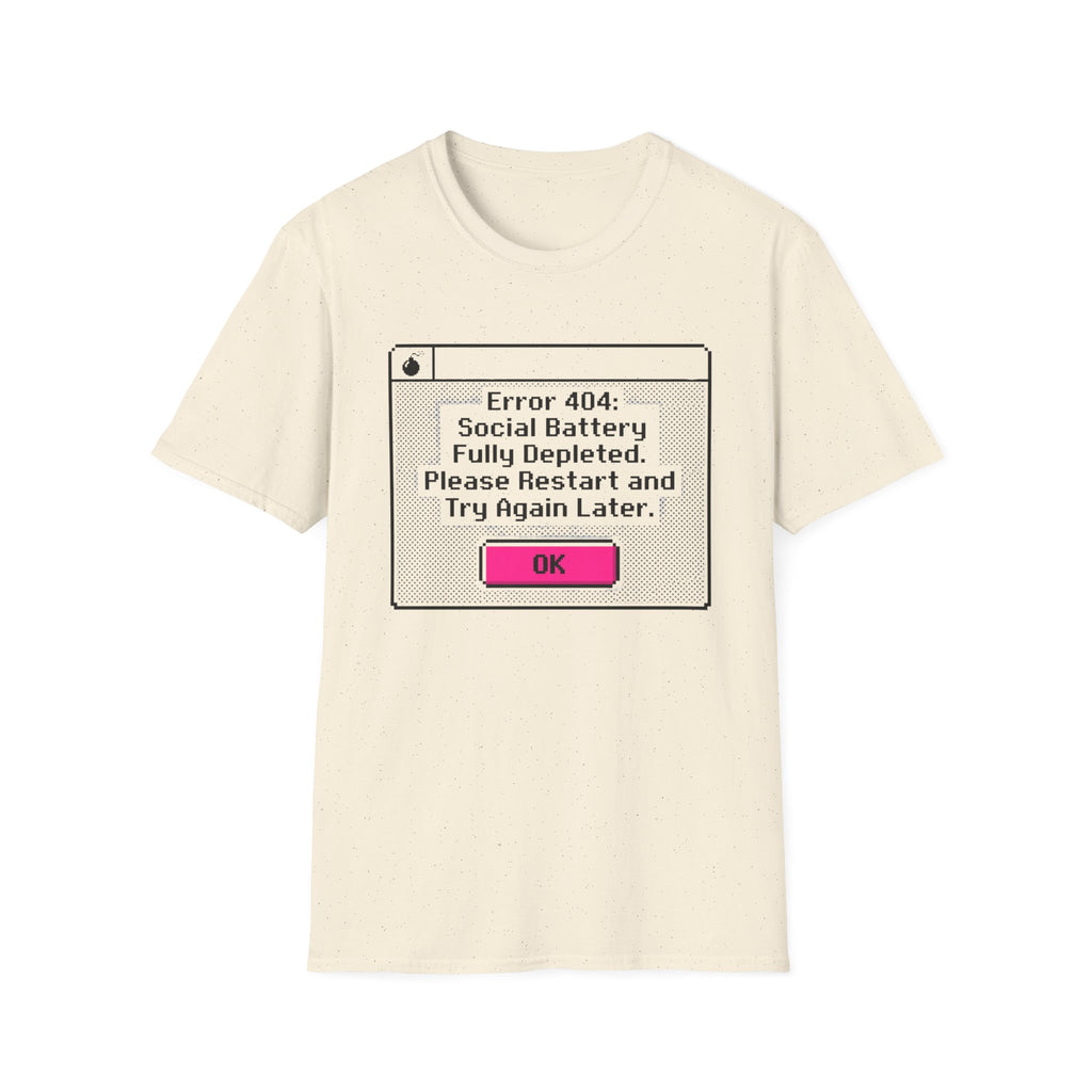 Error 404 Social Battery T-Shirt