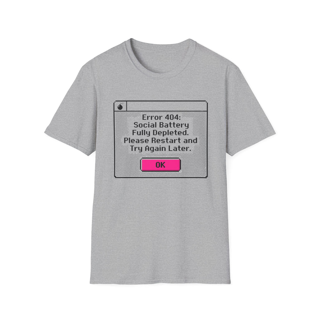 Error 404 Social Battery T-Shirt