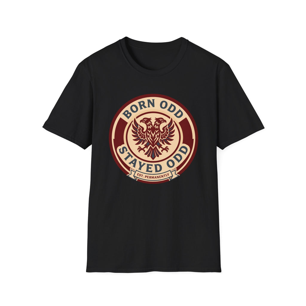 Born Odd Stayed Odd T-Shirt
