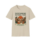Overthinking National Park T-Shirt