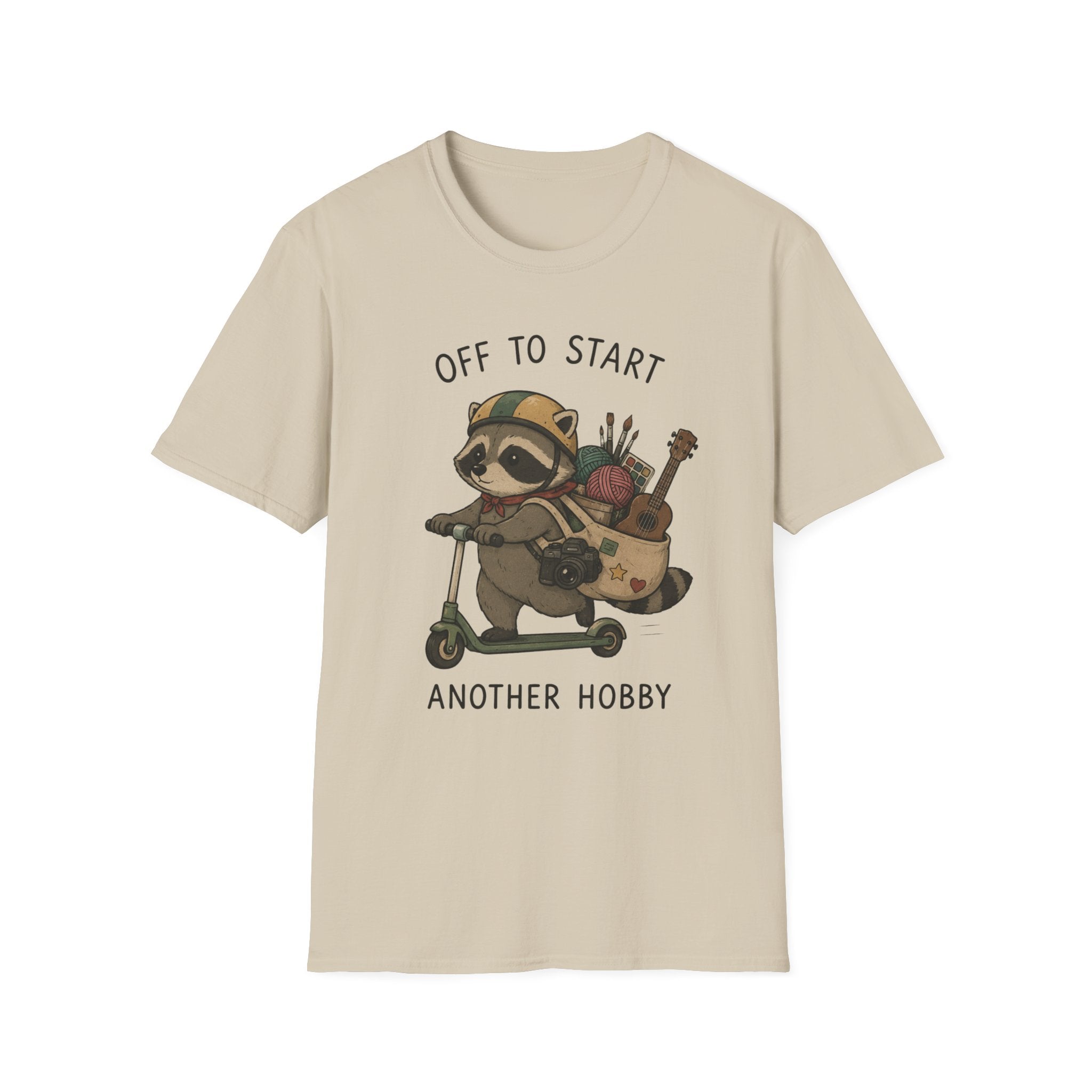 Off to Start Another Hobby T-Shirt