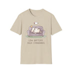 Low Battery, High Standards T-Shirt