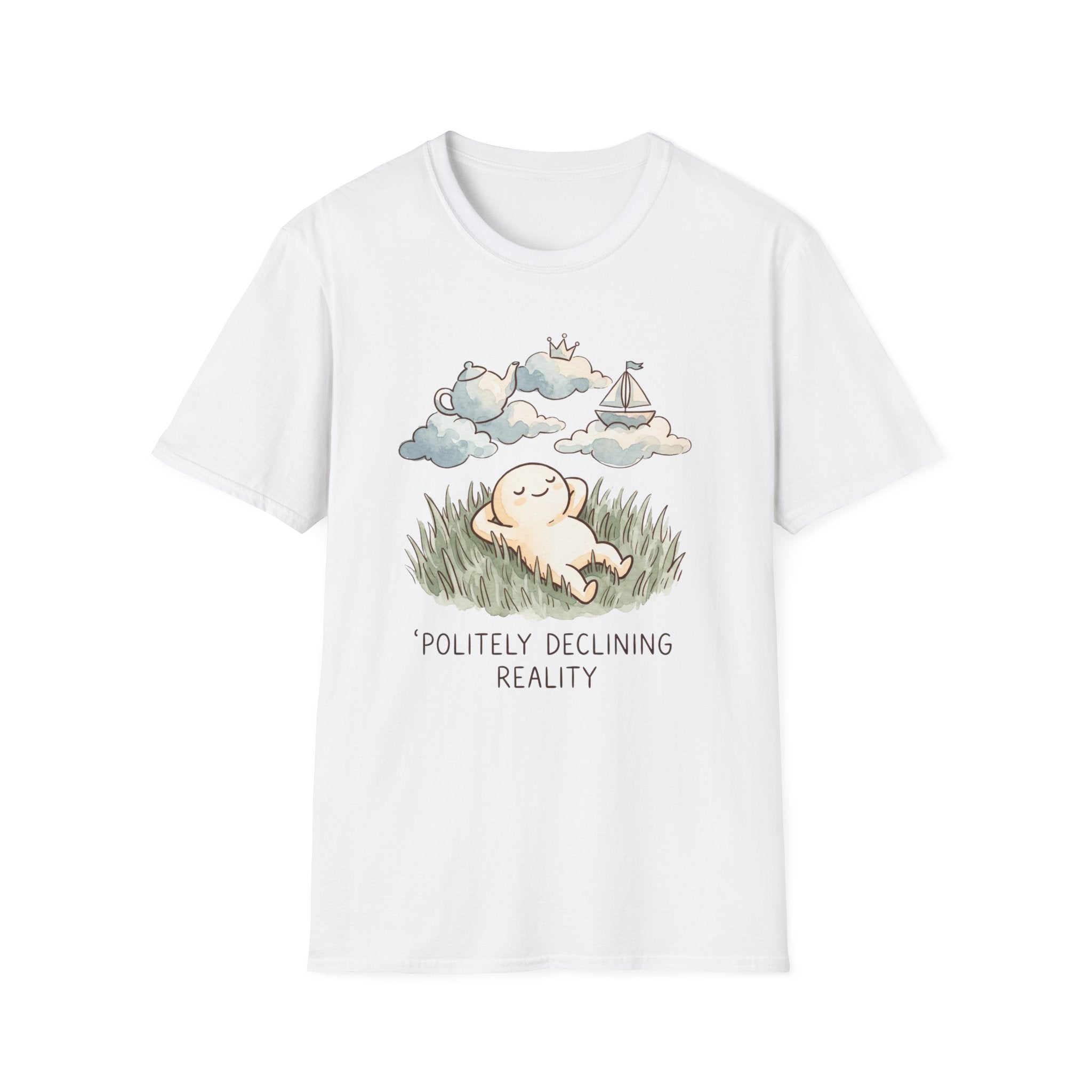 Politely Declining Reality T-Shirt