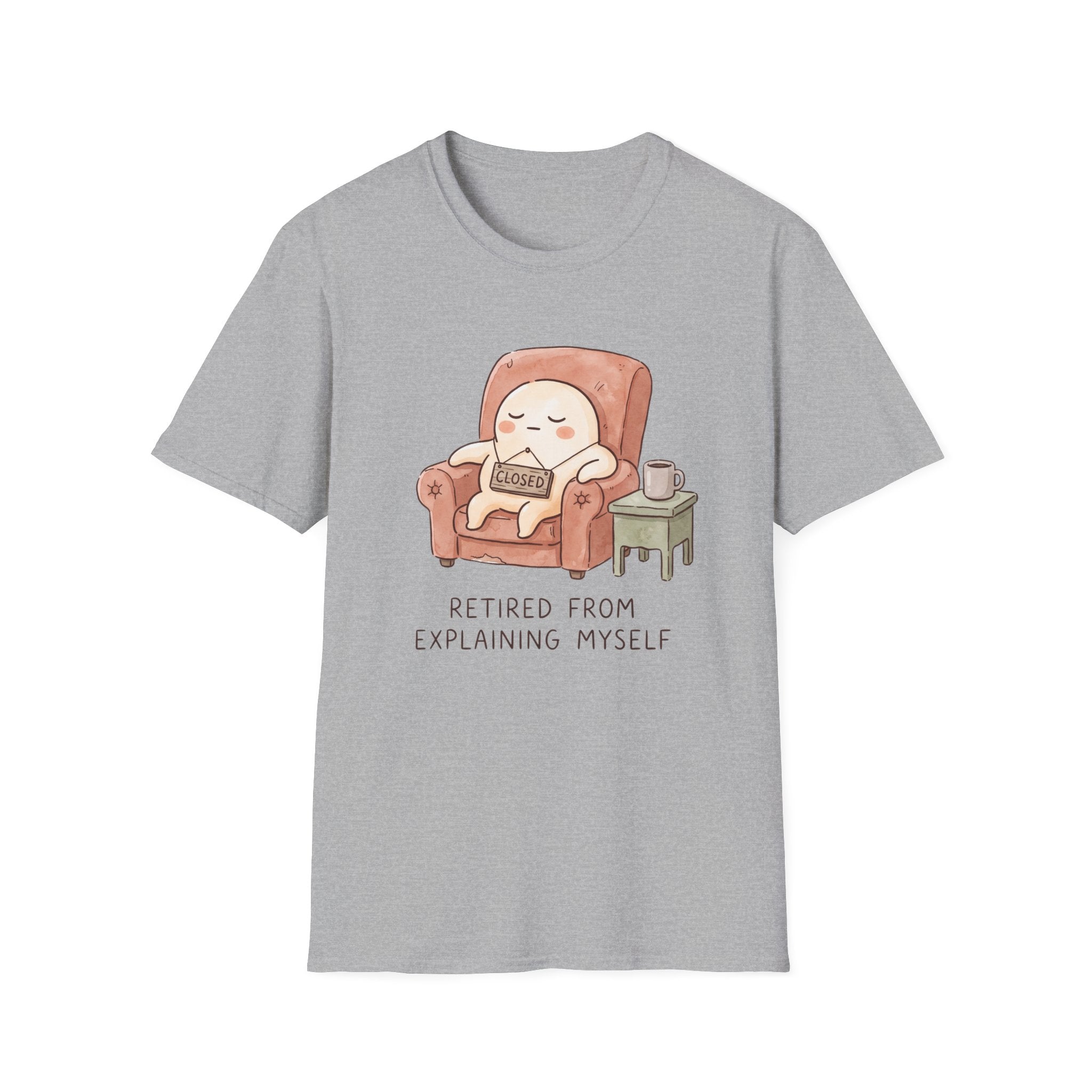 Retired From Explaining Myself T-Shirt
