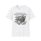 Dept. Of Overthinking Everything T-Shirt