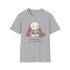 Suspiciously Well InformedT-Shirt