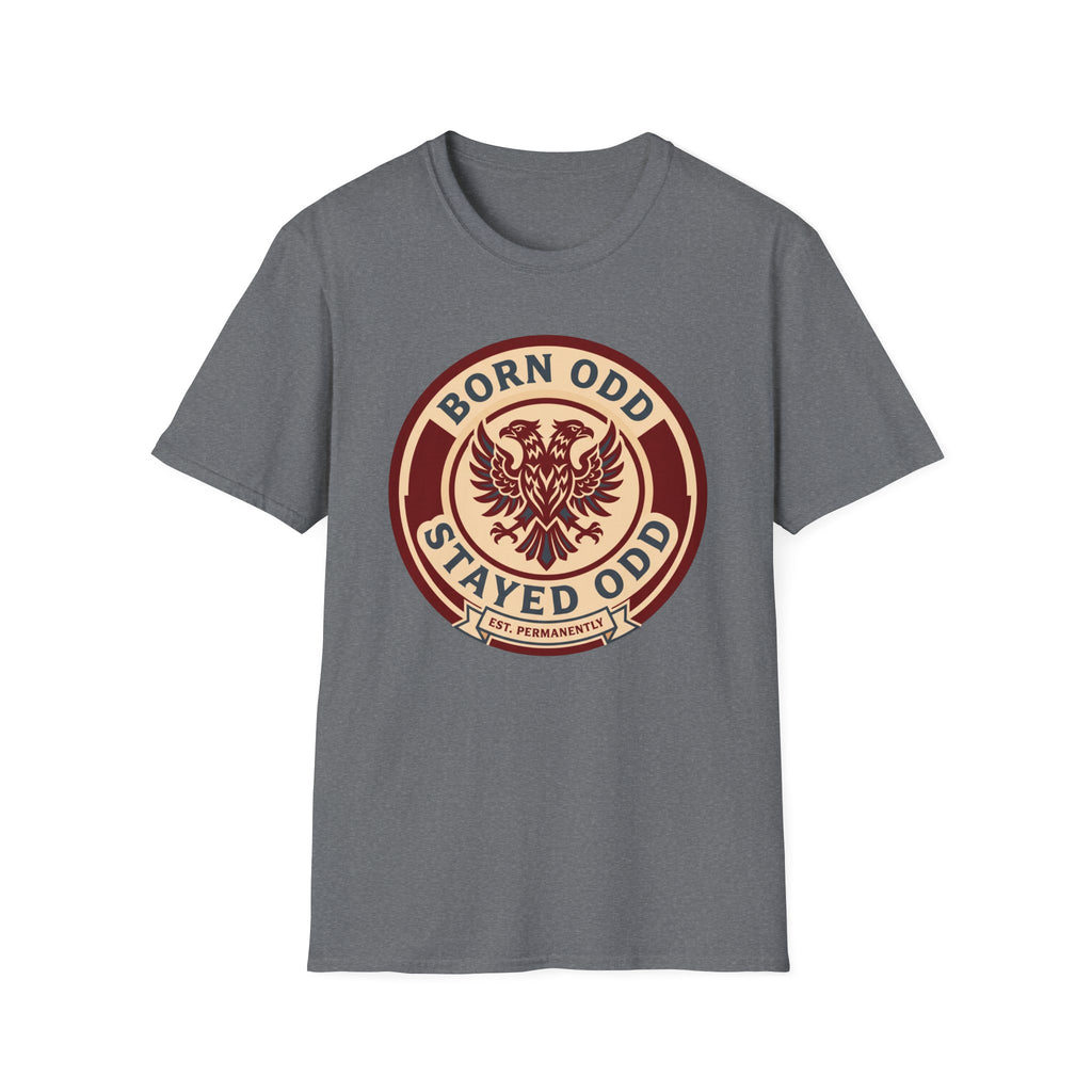 Born Odd Stayed Odd T-Shirt