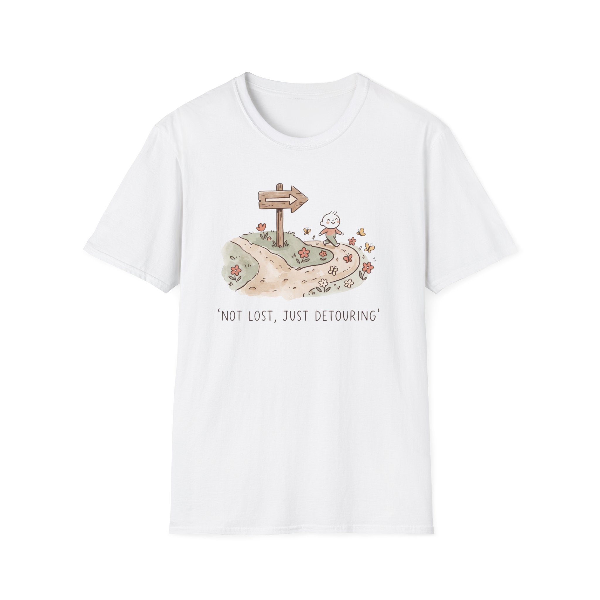 Not Lost, Just Detouring T-Shirt