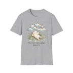 Politely Declining Reality T-Shirt