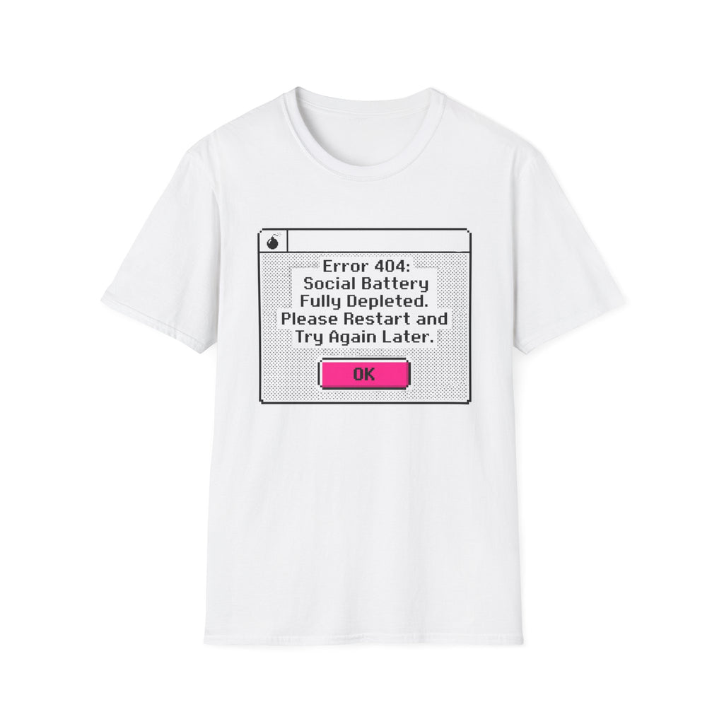 Error 404 Social Battery T-Shirt