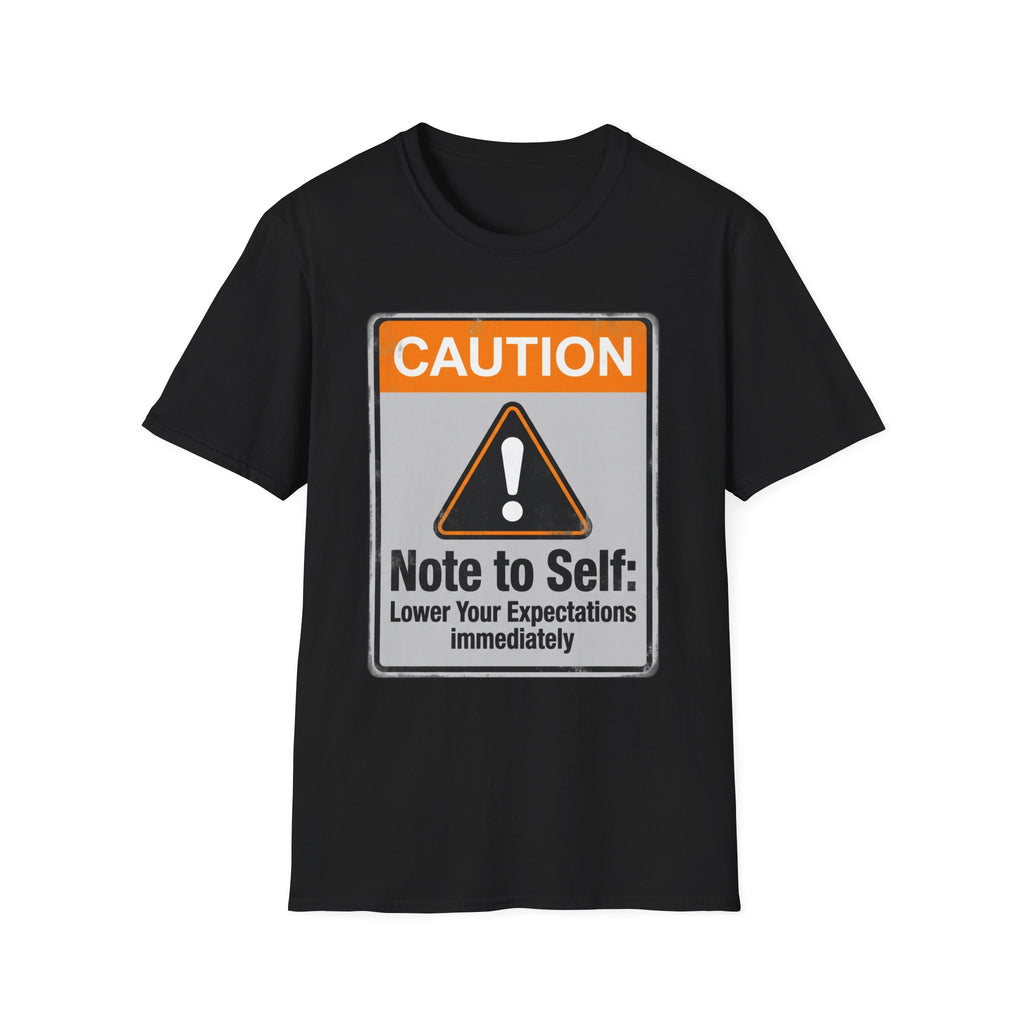 Lower Your Expectations T-Shirt