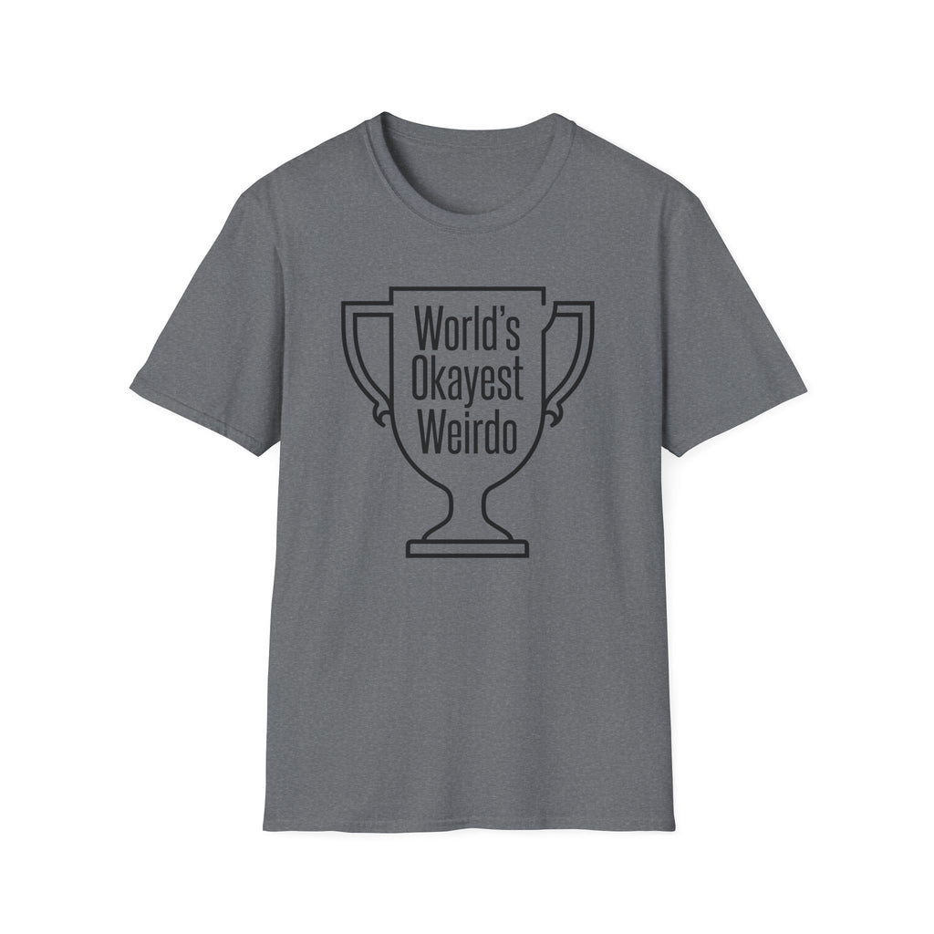 World's Okayest Weirdo T-Shirt