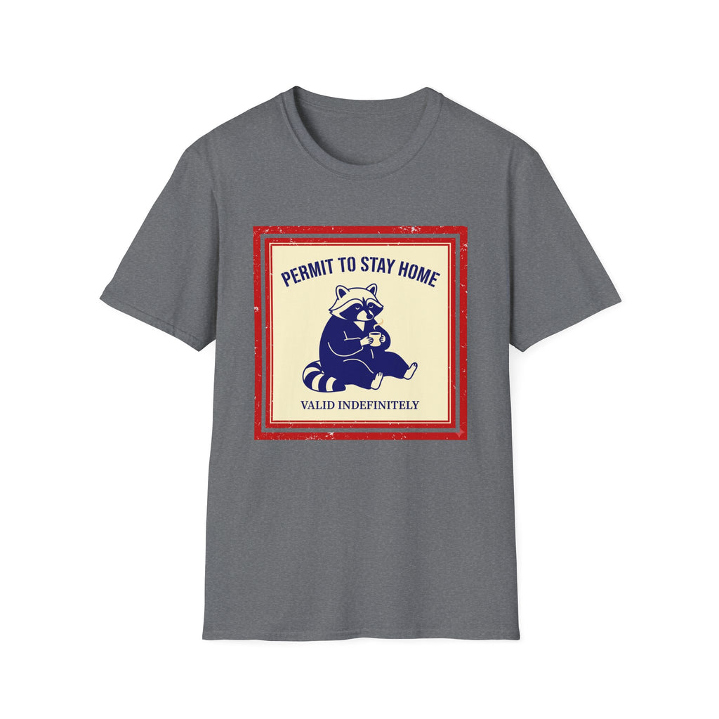 Permit to Stay Home T-Shirt