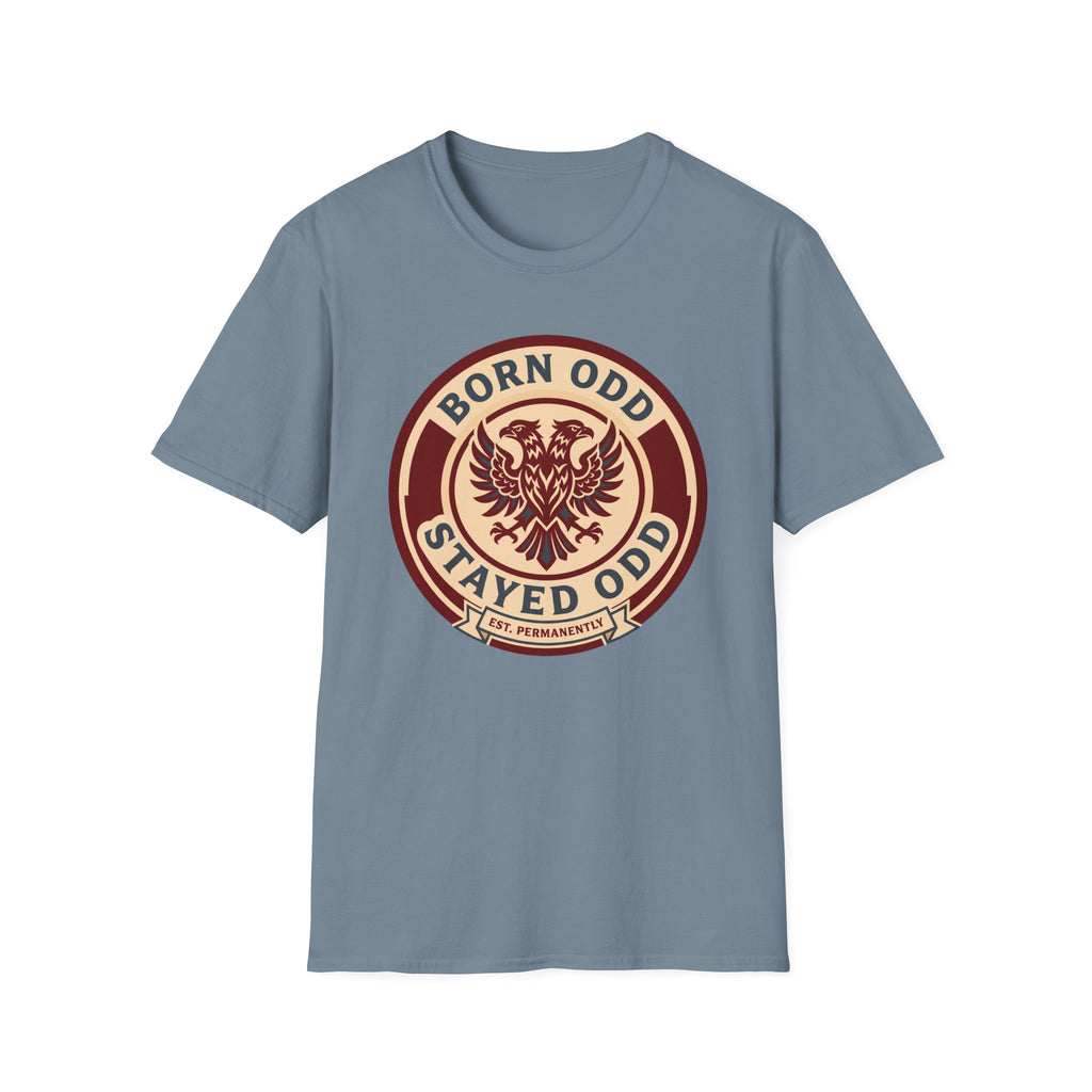 Born Odd Stayed Odd T-Shirt