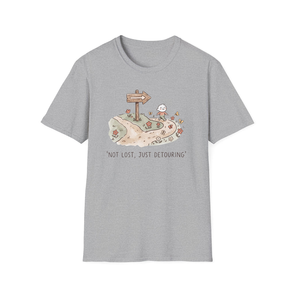 Not Lost, Just Detouring T-Shirt